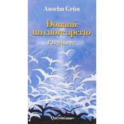 Donami Un Cuore Aperto. Preghiere Donami Un Cuore Aperto. Preghiere