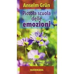 Piccola Scuola Delle Emozioni. Come I Sentimenti Possono Infonderci Vitalità Piccola Scuola Delle Emozioni. Come I Sentimenti Possono Infonderci VitalitÃ