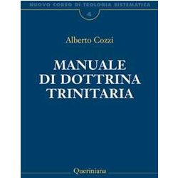 Nuovo Corso Di Teologia Sistematica. Manuale Di Dottrina Trinitaria (Vol. 4) Nuovo Corso Di Teologia Sistematica. Manuale Di Dottrina Trinitaria (Vol. 4)