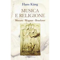 Musica E Religione. Mozart, Wagner, Bruckner Musica E Religione. Mozart, Wagner, Bruckner