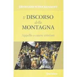 Il Discorso Della Montagna. Appello A Essere Cristiani Il Discorso Della Montagna. Appello A Essere Cristiani