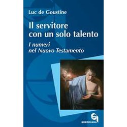 Il Servitore Con Un Solo Talento. I Numeri Nel Nuovo Testamento Il Servitore Con Un Solo Talento. I Numeri Nel Nuovo Testamento