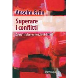 Superare I Conflitti. Come Risolvere Situazioni Difficili Superare I Conflitti. Come Risolvere Situazioni Difficili