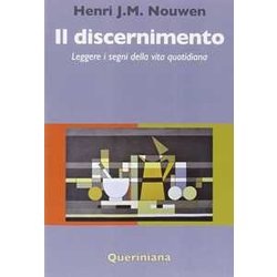 Il Discernimento. Leggere I Segni Della Vita Quotidiana