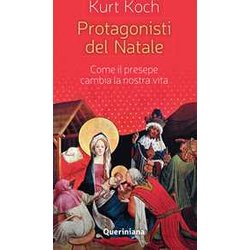 Protagonisti Del Natale. Come Il Presepe Cambia La Nostra Vita Protagonisti Del Natale. Come Il Presepe Cambia La Nostra Vita