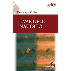 Il Vangelo Inaudito Il Vangelo Inaudito