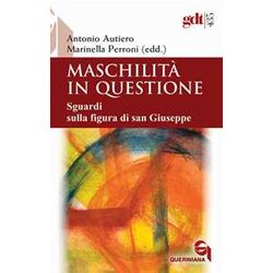 Maschilità In Questione. Sguardi Sulla Figura Di San Giuseppe Maschilità In Questione. Sguardi Sulla Figura Di San Giuseppe