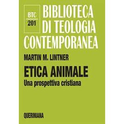 Etica Animale. Una Prospettiva Cristiana Etica Animale. Una Prospettiva Cristiana