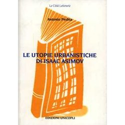 Le Utopie Urbanistiche Di Isaac Asimov
