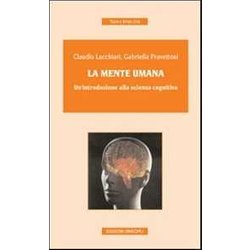 La Mente Umana. Un'introduzione Alla Scienza Cognitiva
