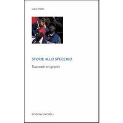 Storie Allo Specchio. Racconti Migranti Storie Allo Specchio. Racconti Migranti