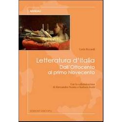 Letteratura D'italia. Dall'ottocento Al Primo Novecento Letteratura D'italia. Dall'ottocento Al Primo Novecento