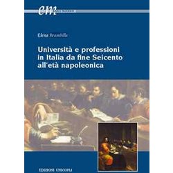 Università E Professioni In Italia Da Fine Seicento All'età Napoleonica Università E Professioni In Italia Da Fine Seicento All'età Napoleonica