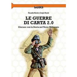 Le Guerre Di Carta 2.0. Giocare Con La Storia Nel Terzo Millennio