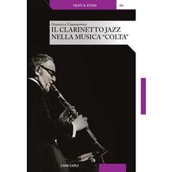 Il Clarinetto Jazz Nella Musica «Colta» Il Clarinetto Jazz Nella Musica «Colta»
