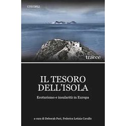 Il Tesoro Dell'isola. Ecoturismo E Insularità In Europa Il Tesoro Dell'isola. Ecoturismo E Insularità In Europa