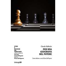 Per Una Geografia Del Potere. Nuova Ediz. Per Una Geografia Del Potere. Nuova Ediz.