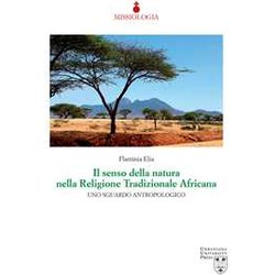 Il Senso Della Natura Nella Religione Tradizionale Africana. Uno Sguardo Antropologico