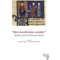 «Quis Custodiet Ipsos Custodes?» Studi In Onore Di Giacomo Incitti