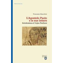 L'apostolo Paolo E Le Sue Lettere. Introduzione Al «Corpus Paulinum». Ediz. Critica L'apostolo Paolo E Le Sue Lettere. Introduzione Al «Corpus Paulinum». Ediz. Critica