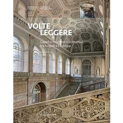 Volte Leggere. Saperi E Magisteri Costruttivi Tra Napoli E L'europa Volte Leggere. Saperi E Magisteri Costruttivi Tra Napoli E L'europa