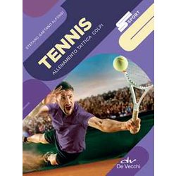 Tennis: Allenamento - Tattica - Colpi Tennis: Allenamento - Tattica - Colpi