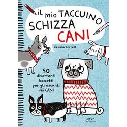 Il Mio Taccuino Schizza Cani. 50 Divertenti Bozzetti Per Gli Amanti Dei Cani Il Mio Taccuino Schizza Cani. 50 Divertenti Bozzetti Per Gli Amanti Dei Cani