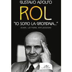 Io Sono La Grondaia: Diari, Lettere, Riflessioni Io Sono La Grondaia: Diari, Lettere, Riflessioni