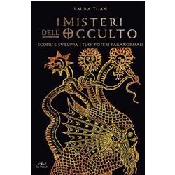 I Misteri Dell'occulto. Scopri E Sviluppa I Tuoi Poteri Paranormali I Misteri Dell'occulto. Scopri E Sviluppa I Tuoi Poteri Paranormali