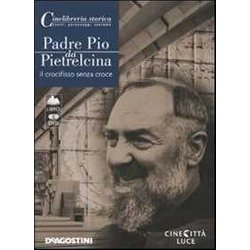 Padre Pio Da Pietrelcina. Il Crocif Padre Pio Da Pietrelcina. Il Crocif