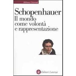 Il Mondo Come Volontà E Rappresentazione Il Mondo Come Volontà E Rappresentazione