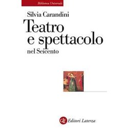 Teatro E Spettacolo Nel Seicento Teatro E Spettacolo Nel Seicento