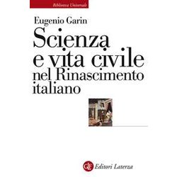 Scienza E Vita Civile Nel Rinascimento Italiano Scienza E Vita Civile Nel Rinascimento Italiano