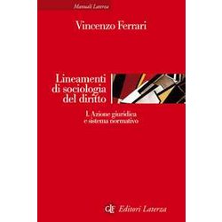 Lineamenti Di Sociologia Del Diritto. Azione Giuridica E Sistema Normativo (Vol. 1) Lineamenti Di Sociologia Del Diritto. Azione Giuridica E Sistema Normativo (Vol. 1)
