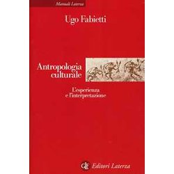 Antropologia Culturale. Le Esperienze E Le Interpretazioni Antropologia Culturale. Le Esperienze E Le Interpretazioni