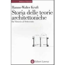 Storia Delle Teorie Architettoniche Da Vitruvio Al Settecento Storia Delle Teorie Architettoniche Da Vitruvio Al Settecento