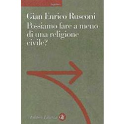 Possiamo Fare A Meno Di Una Religione Civile?