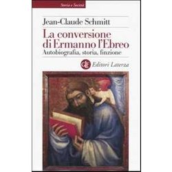 La Conversione Di Ermanno L'ebreo. Autobiografia, Storia, Finzione La Conversione Di Ermanno L'ebreo. Autobiografia, Storia, Finzione