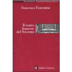 Il Teatro Francese Del Seicento Il Teatro Francese Del Seicento