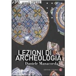 Lezioni Di Archeologia. Ediz. Illustrata Lezioni Di Archeologia. Ediz. Illustrata