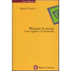 Misurare La Mente. I Test Cognitivi E Di Personalità Misurare La Mente. I Test Cognitivi E Di PersonalitÃ