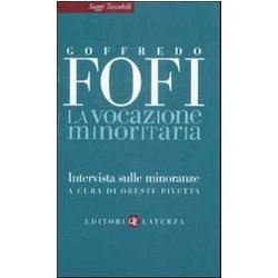 La Vocazione Minoritaria. Intervista Sulle Minoranze La Vocazione Minoritaria. Intervista Sulle Minoranze