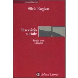 Il Servizio Sociale. Storia, Temi E Dibattiti
