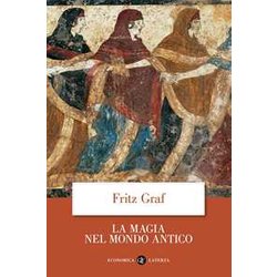 La Magia Nel Mondo Antico La Magia Nel Mondo Antico