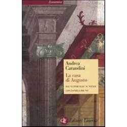 La Casa Di Augusto. Dai «Lupercalia» Al Natale La Casa Di Augusto. Dai «Lupercalia» Al Natale