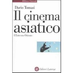 Il Cinema Asiatico. L'estremo Oriente Il Cinema Asiatico. L'estremo Oriente