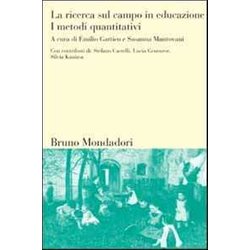 La Ricerca Sul Campo In Educazione. I Metodi Quantitativi (Vol. 2) La Ricerca Sul Campo In Educazione. I Metodi Quantitativi (Vol. 2)