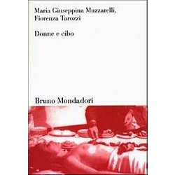 Donne E Cibo. Una Relazione Nella Storia Donne E Cibo. Una Relazione Nella Storia