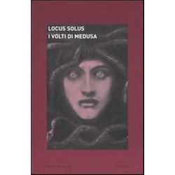 Locus Solus. I Volti Di Medusa (Vol. 4)
