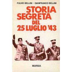 Storia Segreta Del 25 Luglio '43